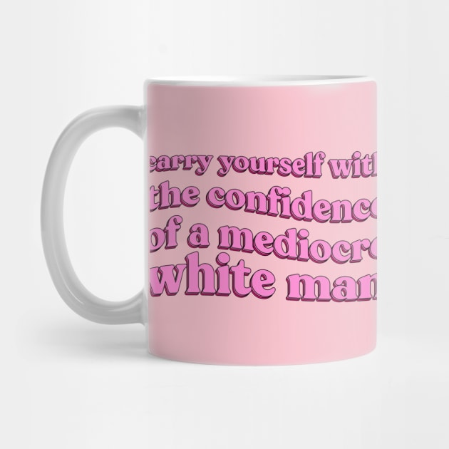 Mediocre White Man by pink + pip